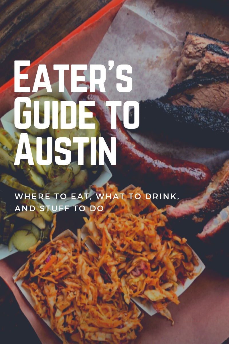 Eater's Guide to Austin