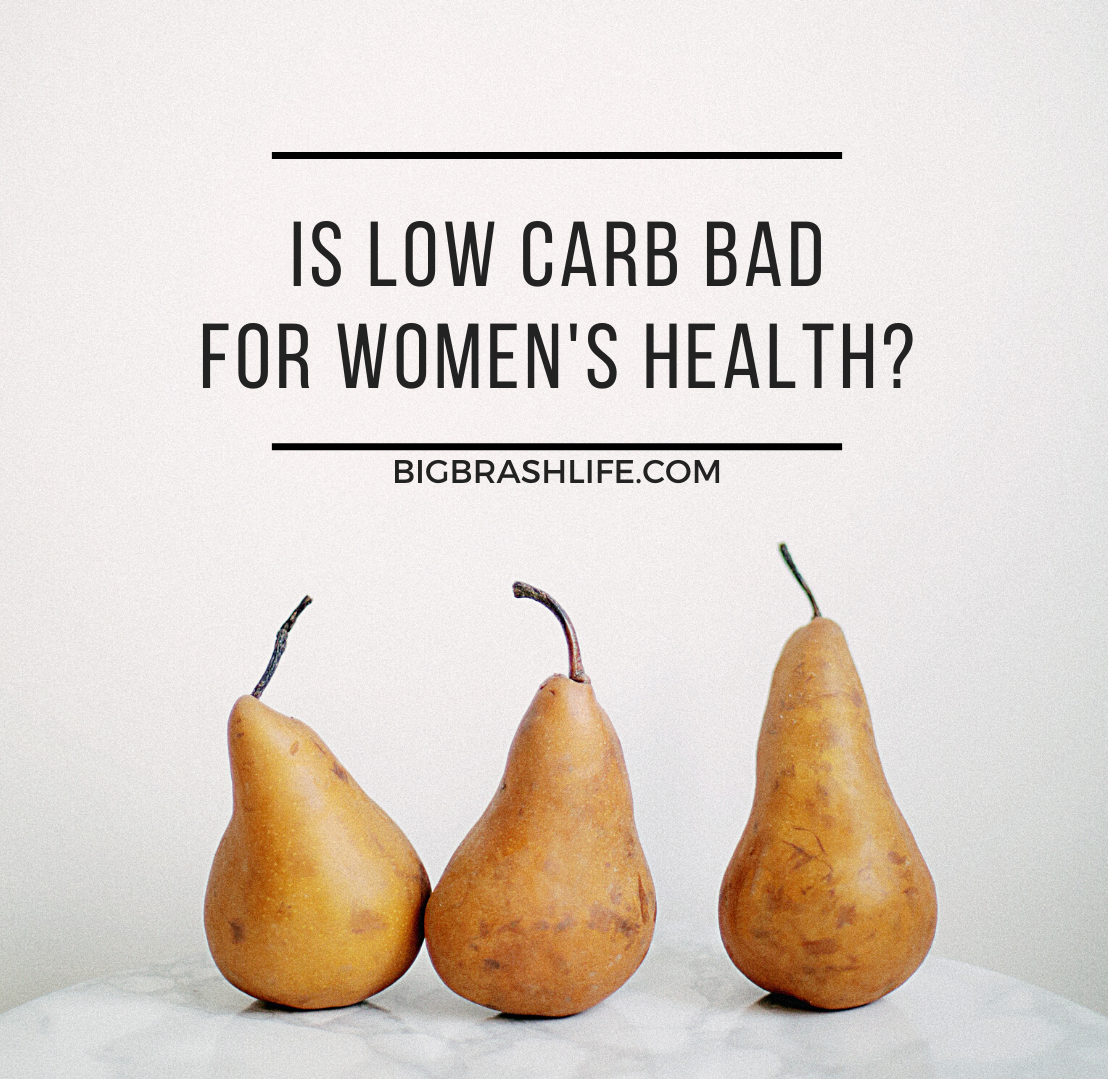 Is Going Low-Carb Bad for Women's Health?
