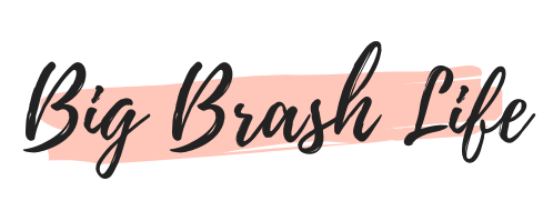 a Big Brash Life